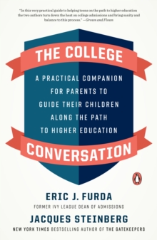 Image for The College Conversation: A Practical Companion for Parents to Guide Their Children Along the Path to Higher Education