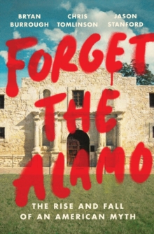 Image for Forget the Alamo