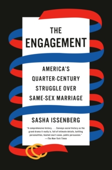 The Engagement: America’s Quarter-Century Struggle Over Same-Sex Marriage