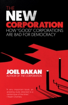 Image for The New Corporation: How "Good" Corporations Are Bad for Democracy