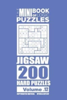 Image for The Mini Book of Logic Puzzles - Jigsaw 200 Hard (Volume 12)