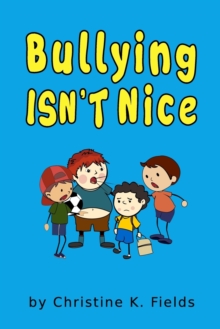 Image for Bullying Isn't Nice : Making Friends is Better