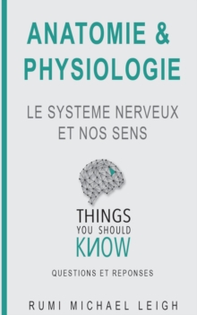 Image for Anatomie et physiologie : "Le Systeme Nerveux Et Nos Sens"