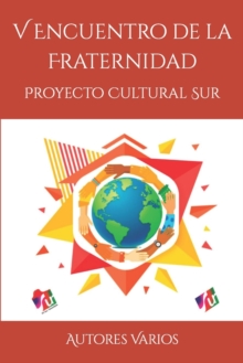 Image for V Encuentro de la Fraternidad : Proyecto Cultural Sur