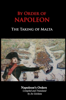 By Order of Napoleon: The Taking of Malta