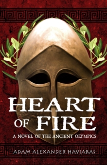 Image for Heart of Fire : A Novel of the Ancient Olympics