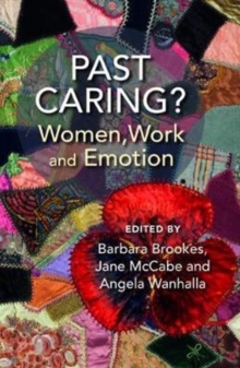 Image for Past Caring? : Women, work and emotion