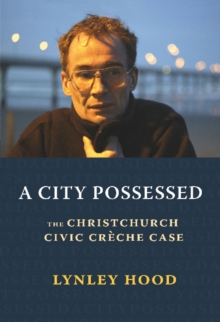 Image for A City Possessed : The Christchurch Civic Cre che Case