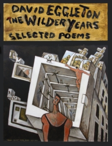 The Wilder Years: Selected poems