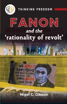 Image for Fanon and the Rationality of Revolt