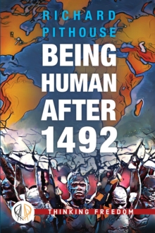Image for Being Human After 1492