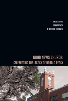Image for Good News Church : Celebrating the Legacy of Harold Percy