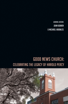 Image for Good News Church: Celebrating the Legacy of Harold Percy.