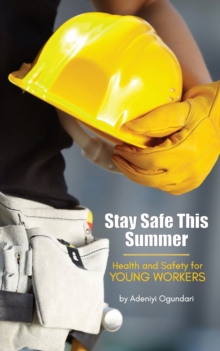 Image for Stay Safe This Summer : Health and Safety for Young Workers