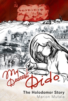 Image for My Dearest Dido : The Holodomor Story