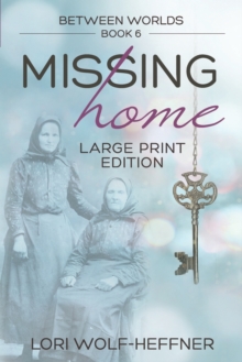 Image for Between Worlds 6 : Missing Home (large print)