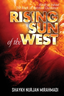 Image for Rising Sun of the West : Kitab al Irshad - The Book of Spiritual Guidance (Full Colour Edition)