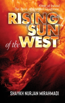 Image for Rising Sun of the West : Kitab al Irshad - The Book of Spiritual Guidance (Full Colour Edition)
