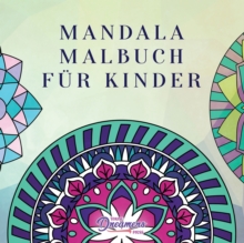 Image for Mandala Malbuch fur Kinder : Kindermalbuch mit einfachen und entspannenden Mandalas fur Jungen, Madchen und Anfanger