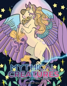 Image for Mythical Creatures Coloring Books for Adults : Legendary Beasts and Monsters from Folklore