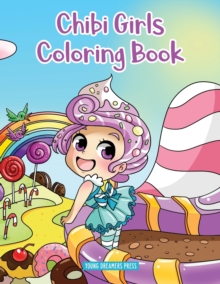 Image for Chibi Girls Coloring Book : Anime Coloring For Kids Ages 6-8, 9-12