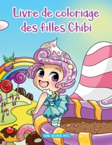 Image for Livre de coloriage des filles Chibi : Anime a colorier pour les enfants de 6 a 8 ans, 9 a 12 ans