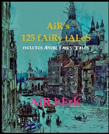 Image for AiR's 125 fAiRy tALeS ( iNcLuDeS AniMe fAiRy tALeS )