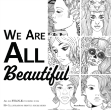 Image for We Are ALL Beautiful - An All Female Coloring Book