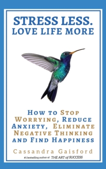 Image for Stress Less. Love Life More