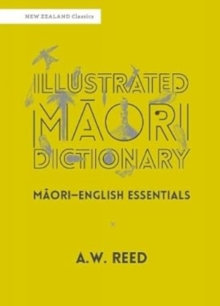 Illustrated Maori Dictionary: Maori–English Essentials