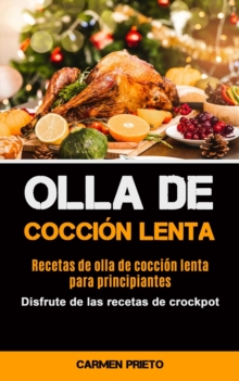 Image for Olla De Coccion Lenta : Recetas de olla de coccion lenta para principiantes (Disfrute de las recetas de crockpot)