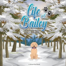 Image for Life of Bailey A True-Life Story
