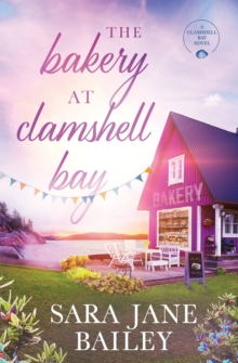 Image for The Bakery at Clamshell Bay : A Clamshell Bay Novel