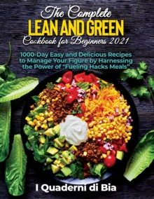 Image for The Complete Lean and Green Cookbook for Beginners 2021