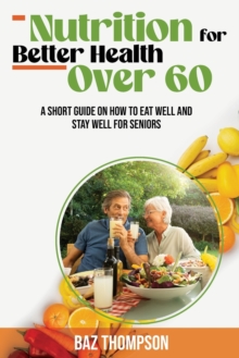 Image for Nutrition for Better Health Over 60