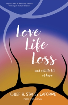 Image for Love, Life, Loss and a Little Bit of Hope