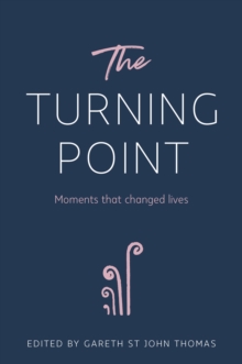 Image for The Turning Point: Moments That Changed Lives