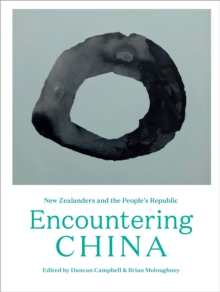 Encountering China: New Zealanders and the People’s Republic