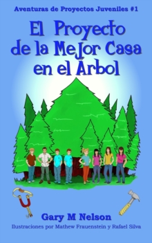 Image for El Proyecto de la Mejor Casa en el Arbol