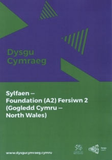 Image for Dysgu Cymraeg: Sylfaen/Foundation (A2) - Gogledd Cymru/North Wales - Fersiwn 2