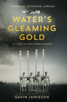 Water’s Gleaming Gold: The Story of Hugh ‘Jumbo’ Edwards