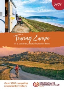 Touring Europe 2023: In a caravan, motorhome or tent