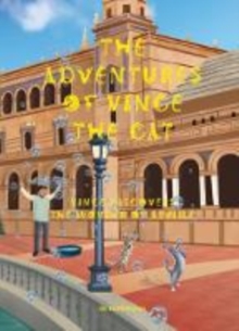 Image for The adventures of Vince the Cat: Vince discovers the wonder of Seville