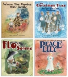Image for Where The Poppies Now Grow - The Complete Collection of 4 Books : Where The Poppies Now Grow/The Christmas Truce/Flo of the Somme/Peace Lily