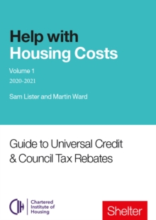 Image for Help with housing costsVolume 1,: Guide to universal credit & council tax rebates 2020-21