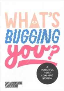 Image for What's Bugging You? : A Powerful 7 Step Coaching Session