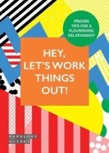 Image for Hey! Let's Work Things Out! : Proven Tips For A Flourishing Relationship