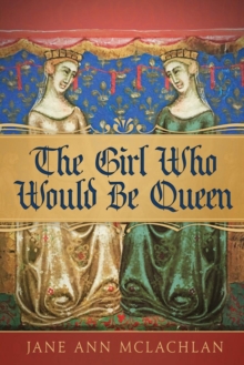 Image for The Girl Who Would Be Queen