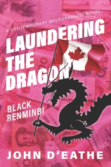 Image for Laundering the Dragon : Black Renminbi