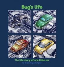Image for Bug's Life : The life story of one little car
